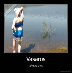 Vasaros - lifehack'as