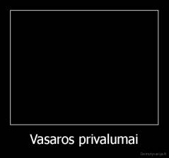 Vasaros privalumai - 