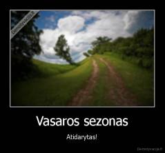 Vasaros sezonas - Atidarytas!