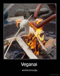Veganai  - evoliucionuoja.
