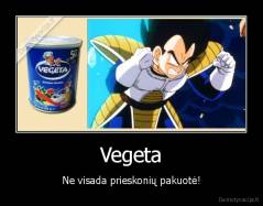 Vegeta - Ne visada prieskonių pakuotė!