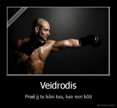 Veidrodis - Prieš jį tu būni tuo, kuo nori būti