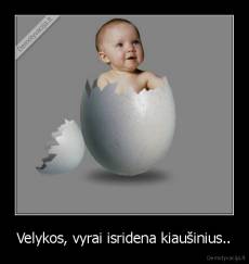 Velykos, vyrai isridena kiaušinius.. - 