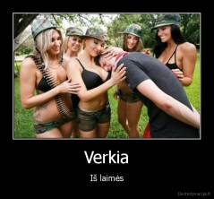 Verkia - Iš laimės