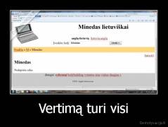 Vertimą turi visi - 