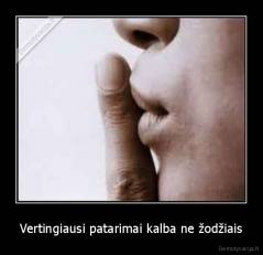 Vertingiausi patarimai kalba ne žodžiais - 