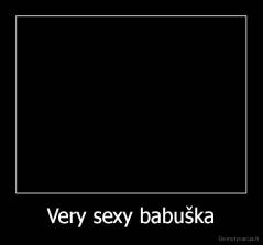 Very sexy babuška - 