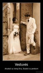Vestuvės - Atvyksti su vieną litra, išvyksti su penkiom