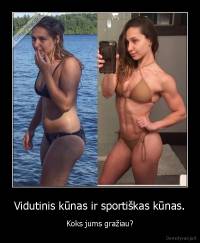 Vidutinis kūnas ir sportiškas kūnas. - Koks jums gražiau?