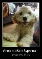 Viena nuoširdi šypsena -  - prilygsta šimtui dirbtinių