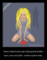 Vienas mažas bučinys gali viską apversti aukštyn - kojom, viena maža klaida - amžiams sugriauti meilę..