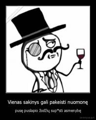 Vienas sakinys gali pakeisti nuomonę - pusę puslapio žodžių sup*sti asmenybę