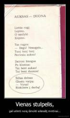 Vienas stulpelis, - gali atimti norą išmokti eilėraštį mintinai...