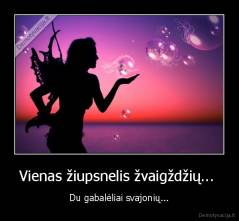 Vienas žiupsnelis žvaigždžių...  - Du gabalėliai svajonių...