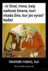 Vienintelė moteris, kuri - žino, kur tiksliai yra jos vyras