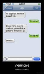 Vienintelė - moteriška mašina.