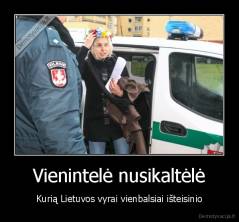 Vienintelė nusikaltėlė - Kurią Lietuvos vyrai vienbalsiai išteisinio