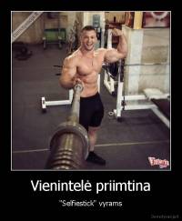 Vienintelė priimtina - "Selfiestick" vyrams