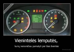 Vienintelės lemputės,  - kurių nenorėčiau pamatyti per šias šventes 