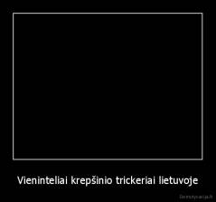 Vieninteliai krepšinio trickeriai lietuvoje - 