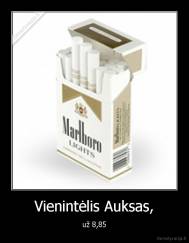 Vienintėlis Auksas, - už 8,85