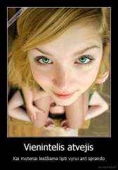 Vienintelis atvejis - Kai moteriai leidžiama lipti vyrui ant sprando