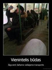 Vienintelis būdas - Išgyventi šaltame viešajame transporte