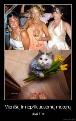 Vienišų ir nepriklausomų moterų - kovo 8-ta