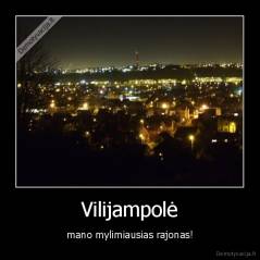 Vilijampolė - mano mylimiausias rajonas!