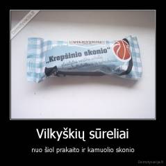 Vilkyškių sūreliai - nuo šiol prakaito ir kamuolio skonio