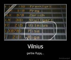 Vilnius - gerbia Rygą...