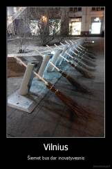Vilnius - Šiemet bus dar inovatyvesnis