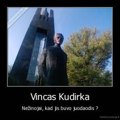 Vincas Kudirka - Nežinojai, kad jis buvo juodaodis ?