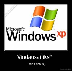 Vindausai iksP  - Patis Geriausį