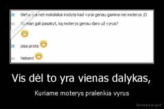 Vis dėl to yra vienas dalykas, - Kuriame moterys pralenkia vyrus