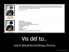 Vis dėl to.. - one.lt atsiranda kurybingų žmonių