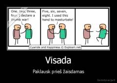 Visada - Paklausk prieš žaisdamas