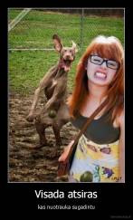 Visada atsiras - kas nuotrauka sugadintu