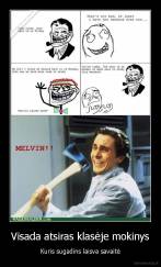 Visada atsiras klasėje mokinys - Kuris sugadins laisva savaitė