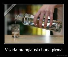 Visada brangiausia buna pirma - 