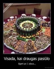 Visada, kai draugas pasiūlo - išgert po 1 alaus...