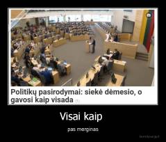 Visai kaip  - pas merginas