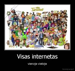 Visas internetas - vienoje vietoje