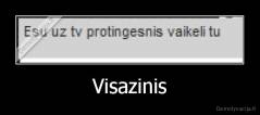 Visazinis - 