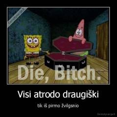 Visi atrodo draugiški - tik iš pirmo žvilgsnio