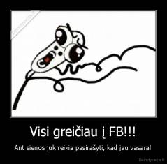 Visi greičiau į FB!!! - Ant sienos juk reikia pasirašyti, kad jau vasara!