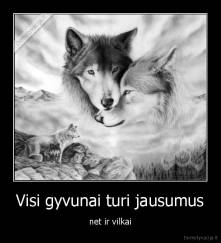 Visi gyvunai turi jausumus - net ir vilkai