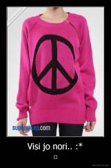 Visi jo nori.. :* - ♥