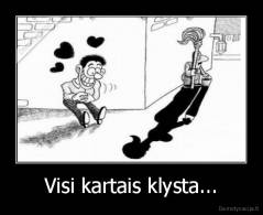 Visi kartais klysta... - 