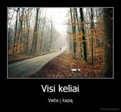 Visi keliai - Veda į kapą